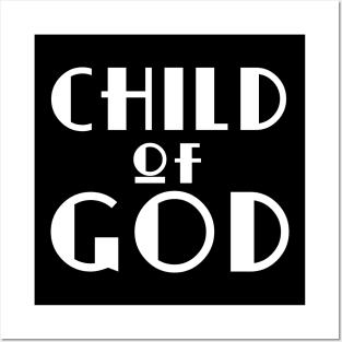 Child of GOD Posters and Art